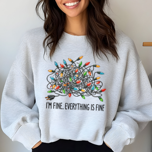 'I'm fine everything's fine' sweatshirt