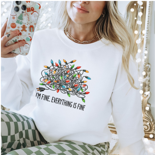 'I'm fine everything's fine' sweatshirt